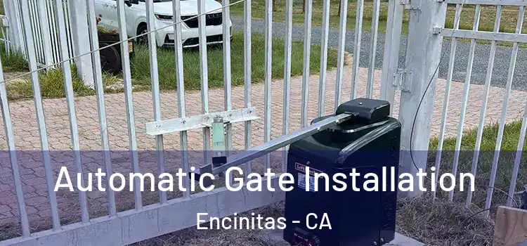  Automatic Gate Installation Encinitas - CA