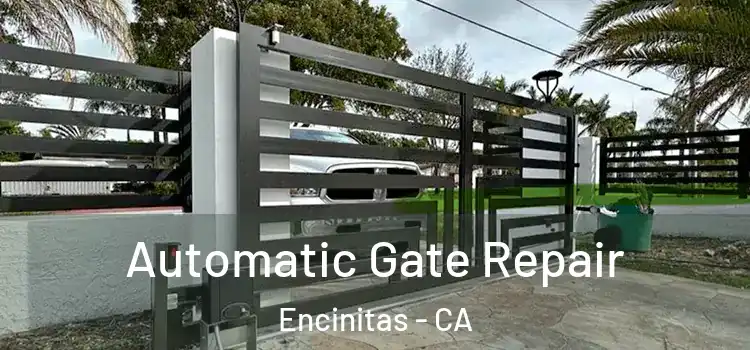  Automatic Gate Repair Encinitas - CA