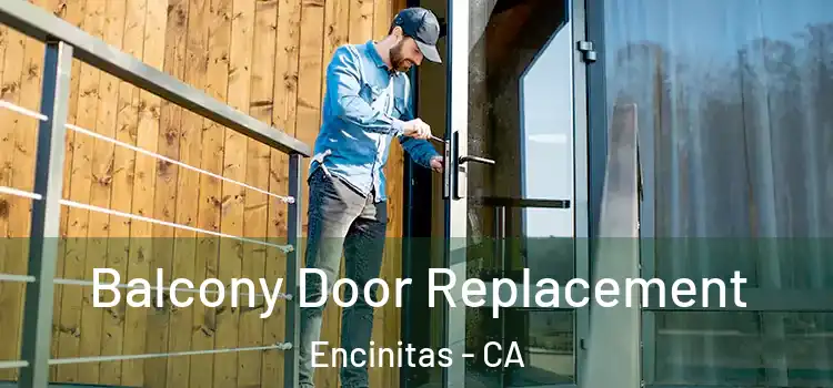  Balcony Door Replacement Encinitas - CA