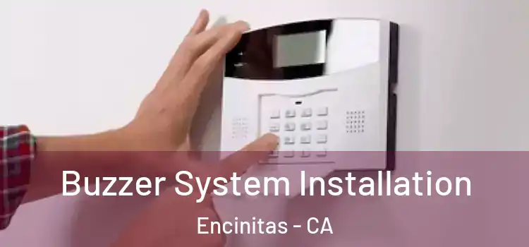  Buzzer System Installation Encinitas - CA