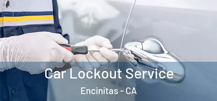  Car Lockout Service Encinitas - CA