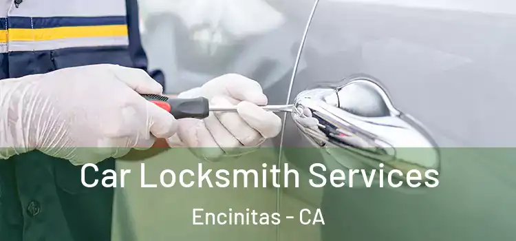  Car Locksmith Services Encinitas - CA