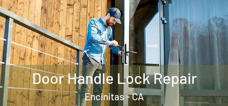  Door Handle Lock Repair Encinitas - CA