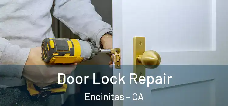  Door Lock Repair Encinitas - CA