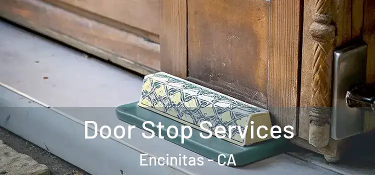  Door Stop Services Encinitas - CA