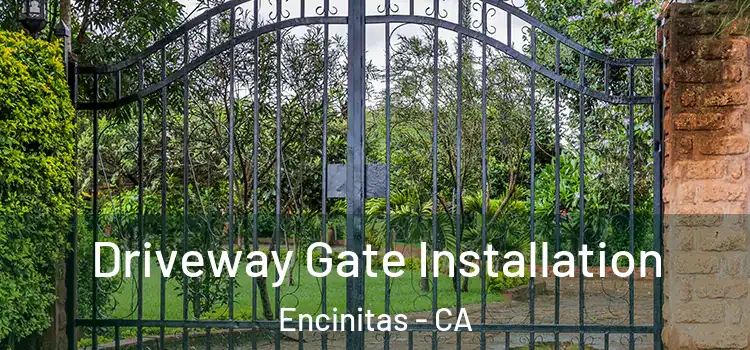  Driveway Gate Installation Encinitas - CA