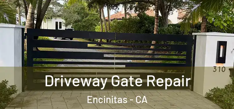  Driveway Gate Repair Encinitas - CA