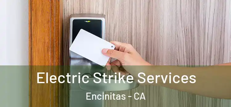  Electric Strike Services Encinitas - CA