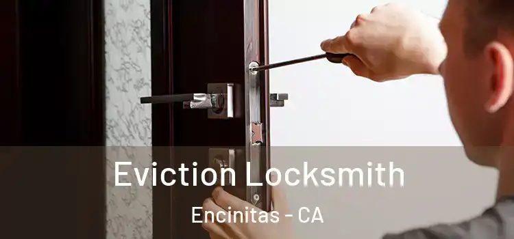  Eviction Locksmith Encinitas - CA