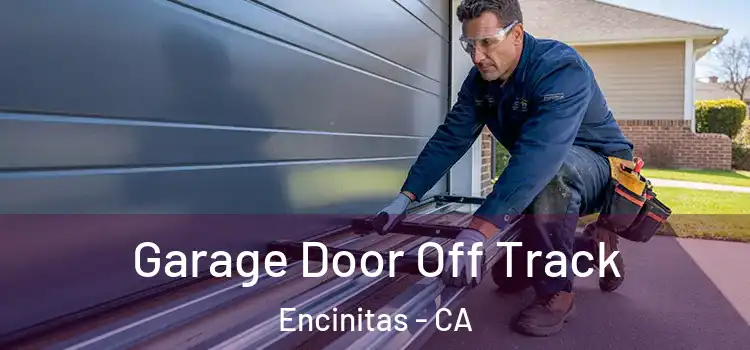  Garage Door Off Track Encinitas - CA