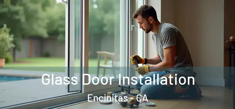  Glass Door Installation Encinitas - CA