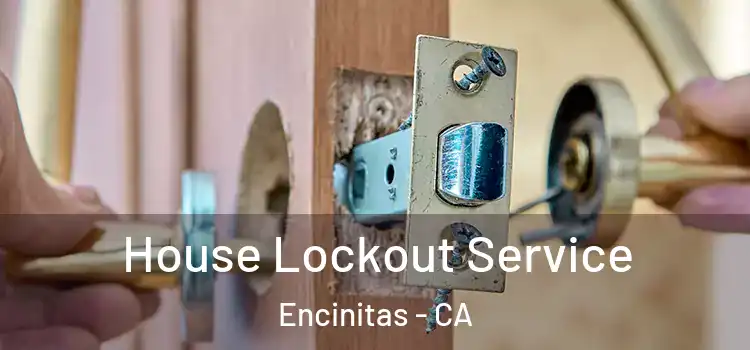  House Lockout Service Encinitas - CA