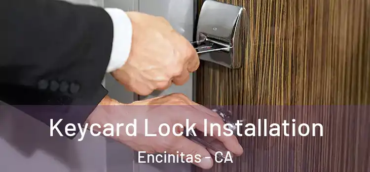  Keycard Lock Installation Encinitas - CA