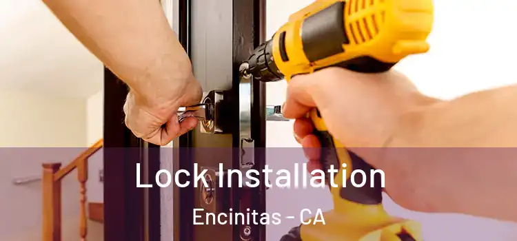  Lock Installation Encinitas - CA