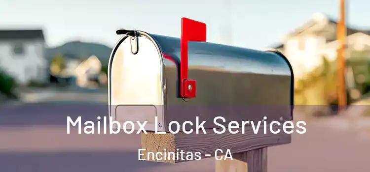  Mailbox Lock Services Encinitas - CA