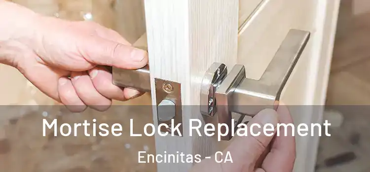  Mortise Lock Replacement Encinitas - CA