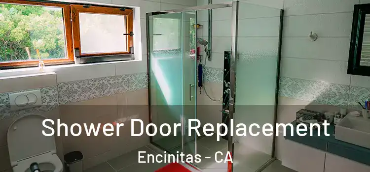  Shower Door Replacement Encinitas - CA