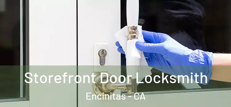  Storefront Door Locksmith Encinitas - CA